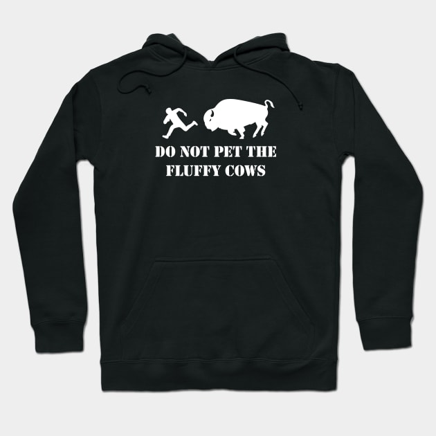 Do Not Pet the Fluffy Cows Hoodie by LucentJourneys